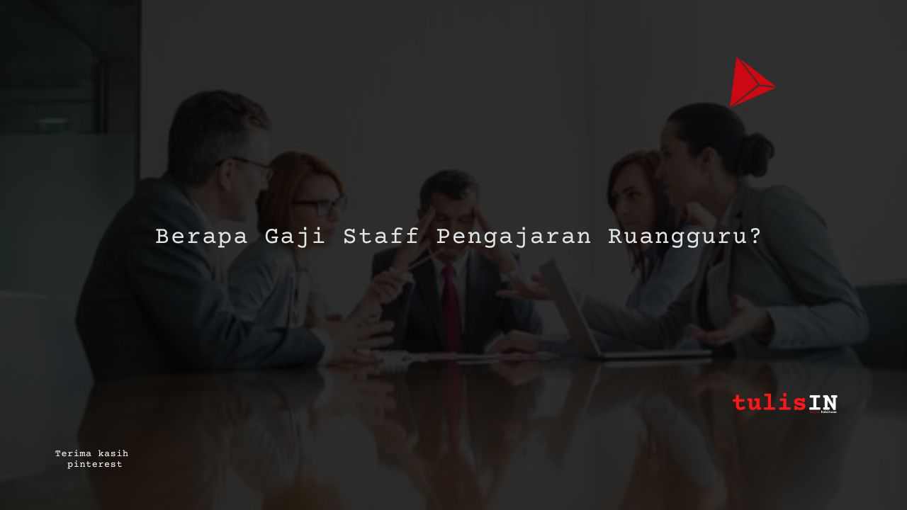 Berapa Gaji Staff Pengajaran Ruangguru?