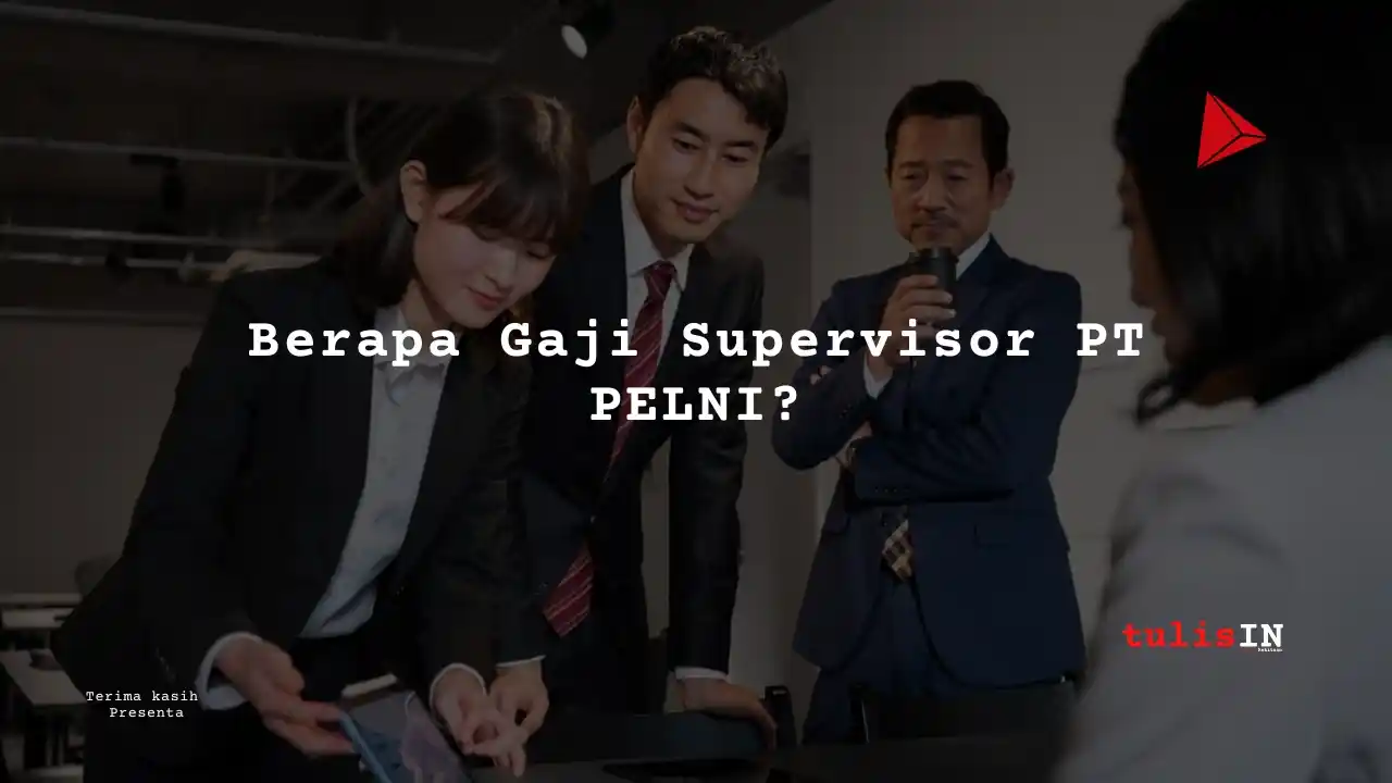 Berapa Gaji Supervisor PT PELNI?