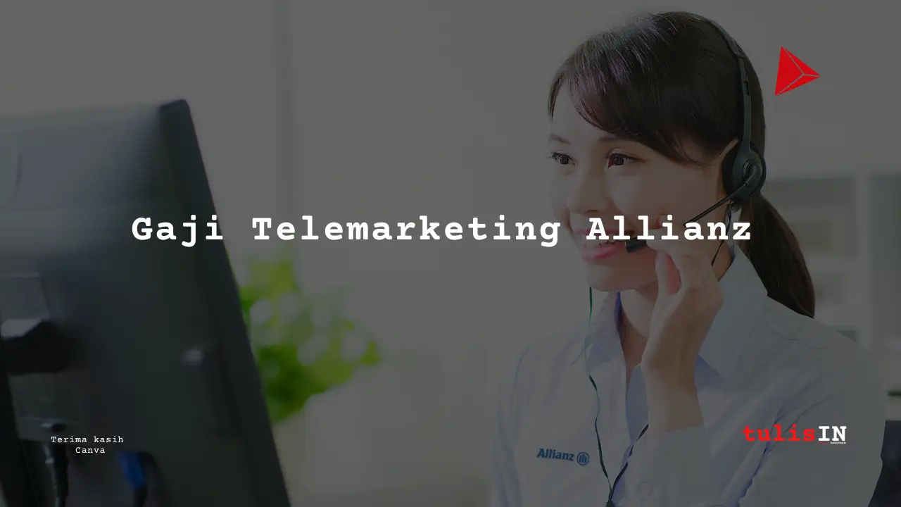 Berapa Gaji Telemarketing Allianz?