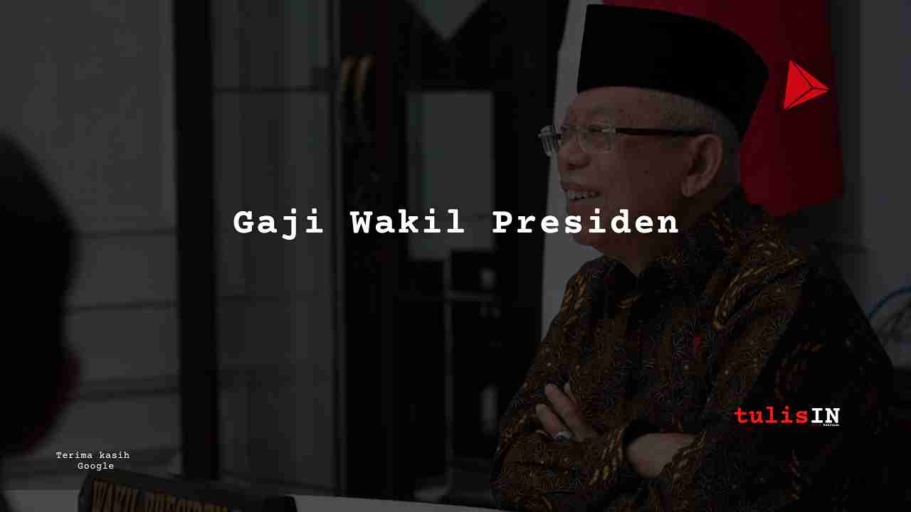 Berapa Gaji Wakil Presiden