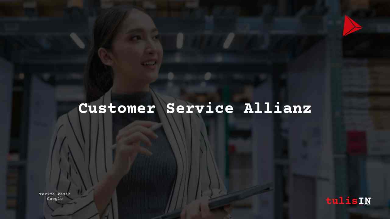  Berapa Gaji Customer Service Allianz?