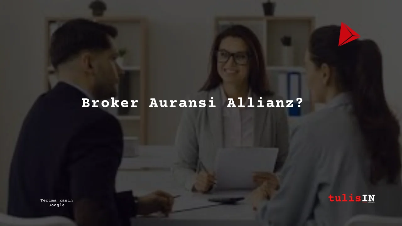 Berapa Gaji Broker Auransi Allianz?