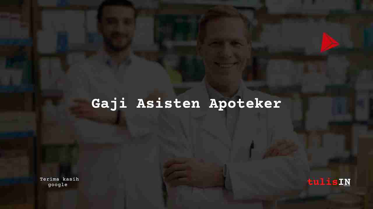 Gaji Asisten Apoteker