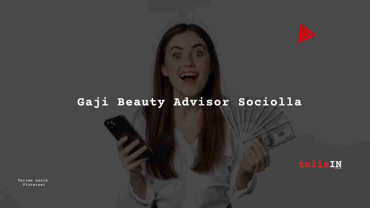 Berapa Gaji Beauty Advisor Sociolla?