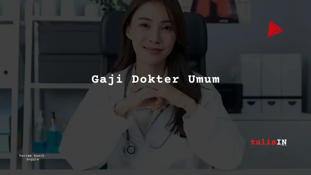 Gaji Dokter Umum