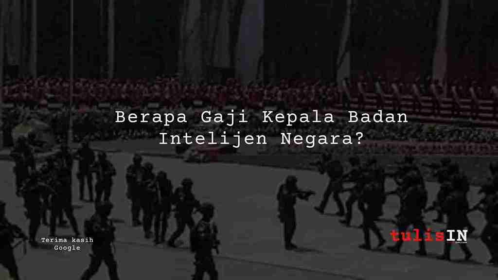 Gaji Kepala Intelijen