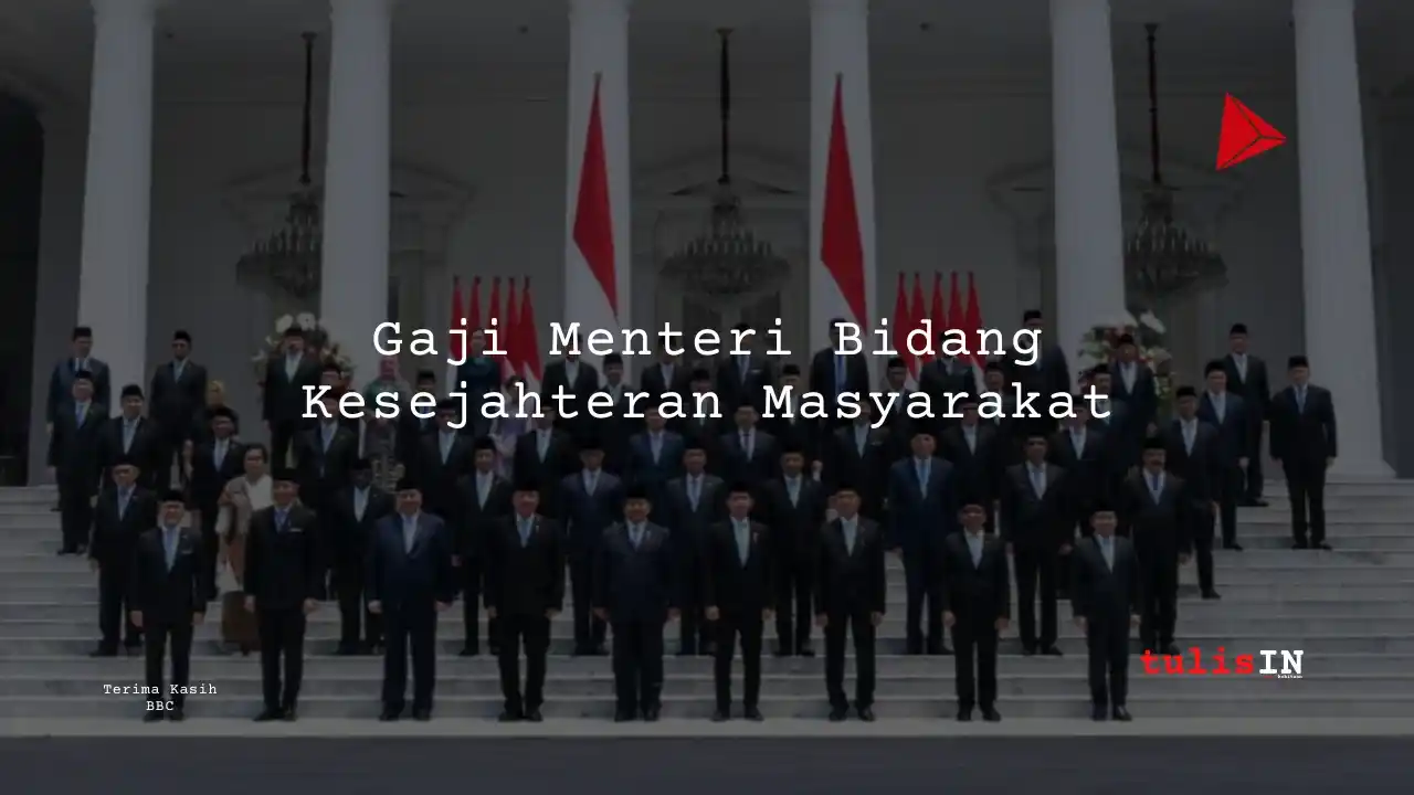 Gaji Menteri Bidang Kesejahteran Masyarakat_11zon