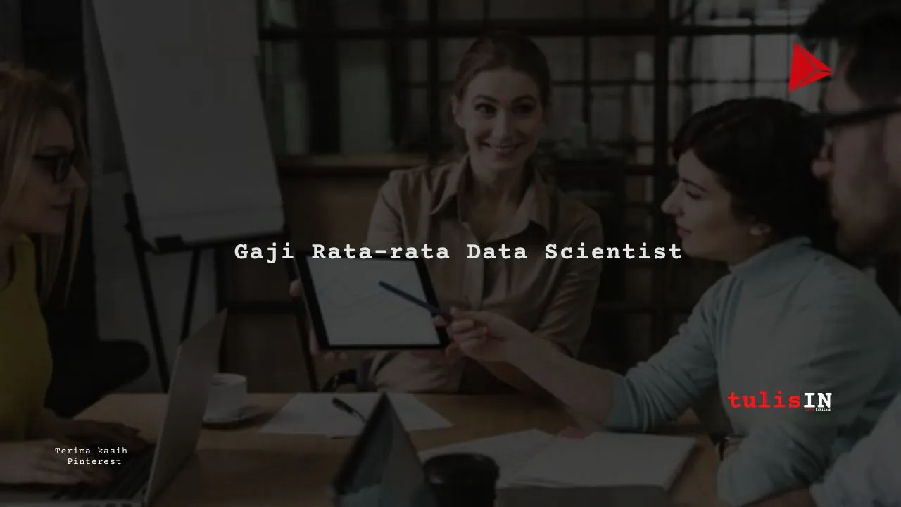 Berapa Gaji Rata-rata Data Scientist?