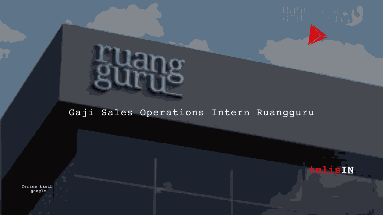 Berapa Gaji Sales Operations Intern Ruangguru?