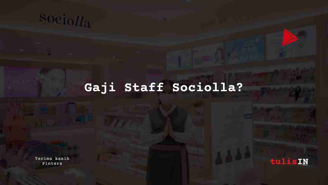 Berapa Gaji Staff Sociolla?