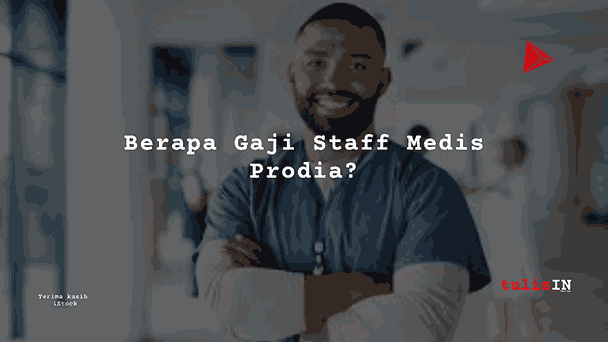 Berapa Gaji Staff Medis Prodia?