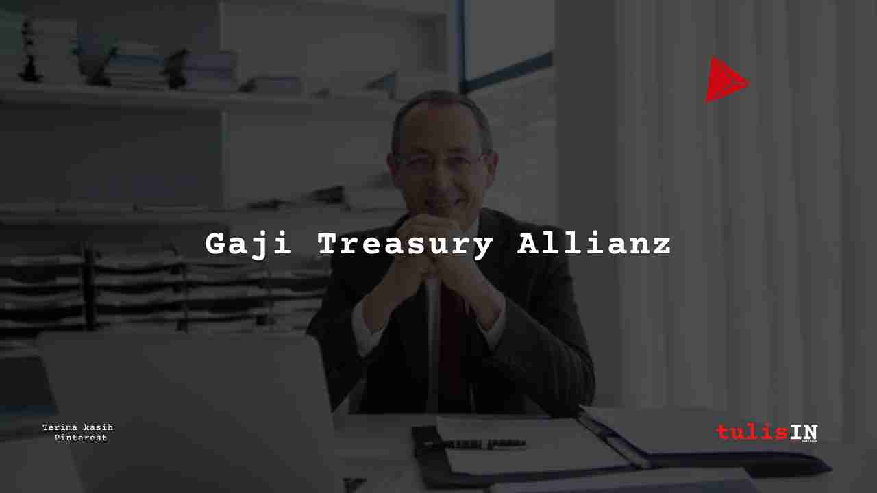 Berapa Gaji Treasury Allianz?