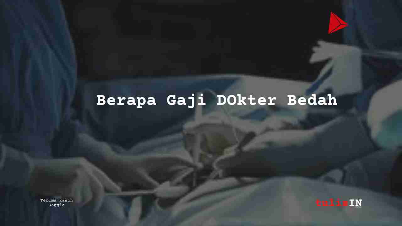 Gaji Dokter Bedah