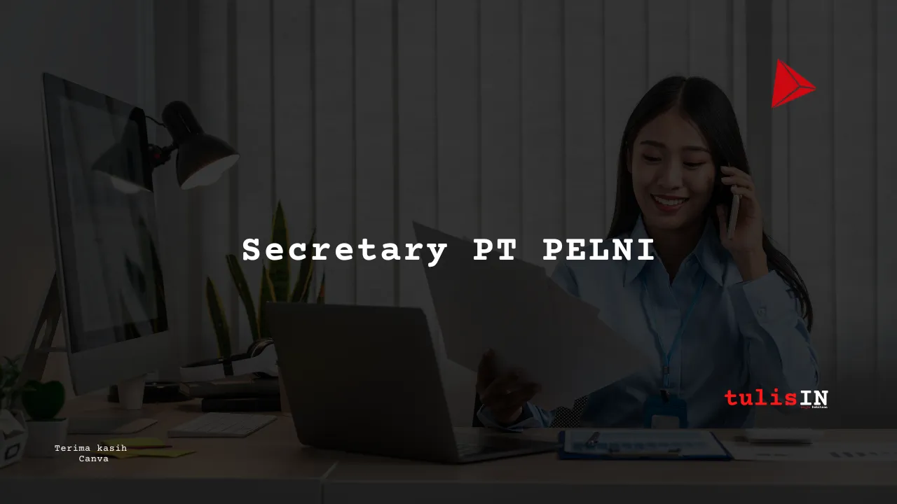 Berapa Gaji Secretary PT PELNI?