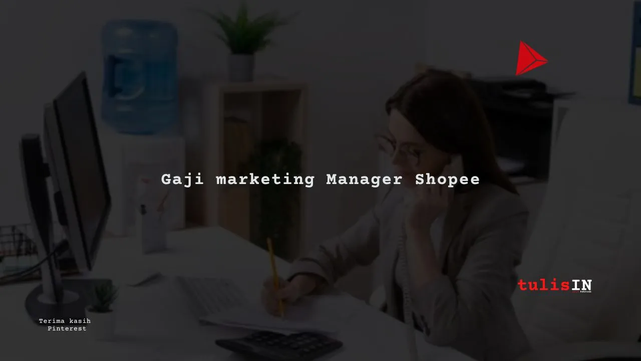 Berapa Gaji Marketing Project Team Manager Shopee?