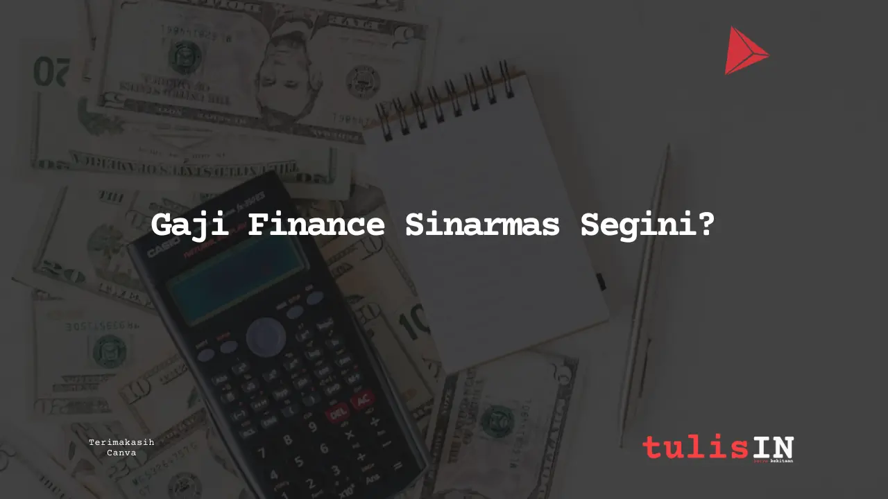 Berapa Gaji Finance Akunting Asuransi Sinarmas?