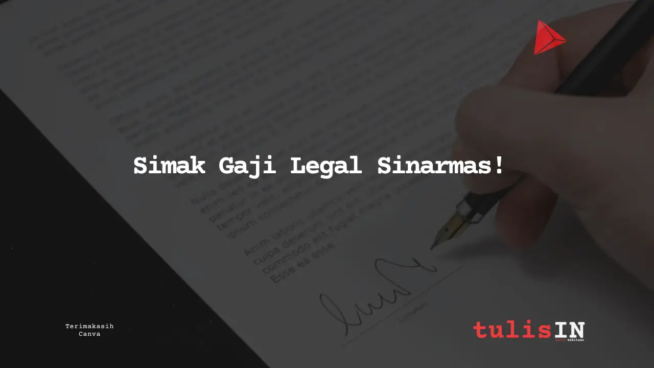 Berapa Gaji Hukum, Legal Asuransi Sinarmas?