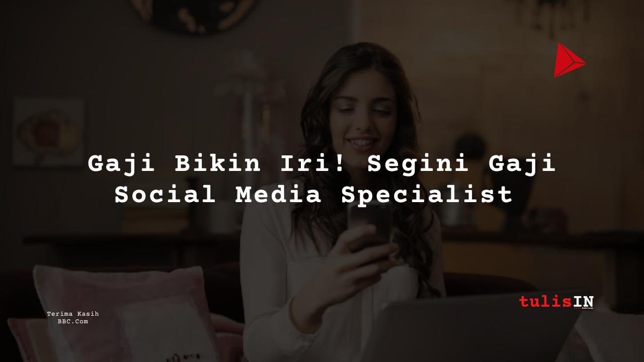 Berapa Gaji Social Media Specialist PT Adasadjo Berdikari Indonesia?