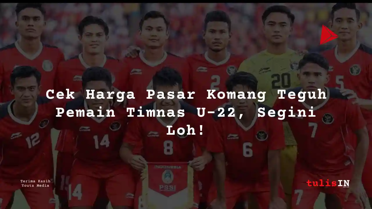 Berapa Harga Pasar Komang Teguh Pemain Timnas U-22?