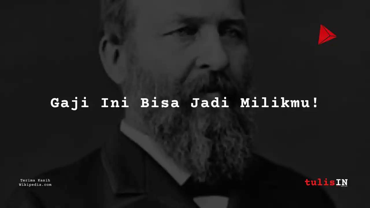 Berapa Gaji Presiden James A. Garfield (1881)?