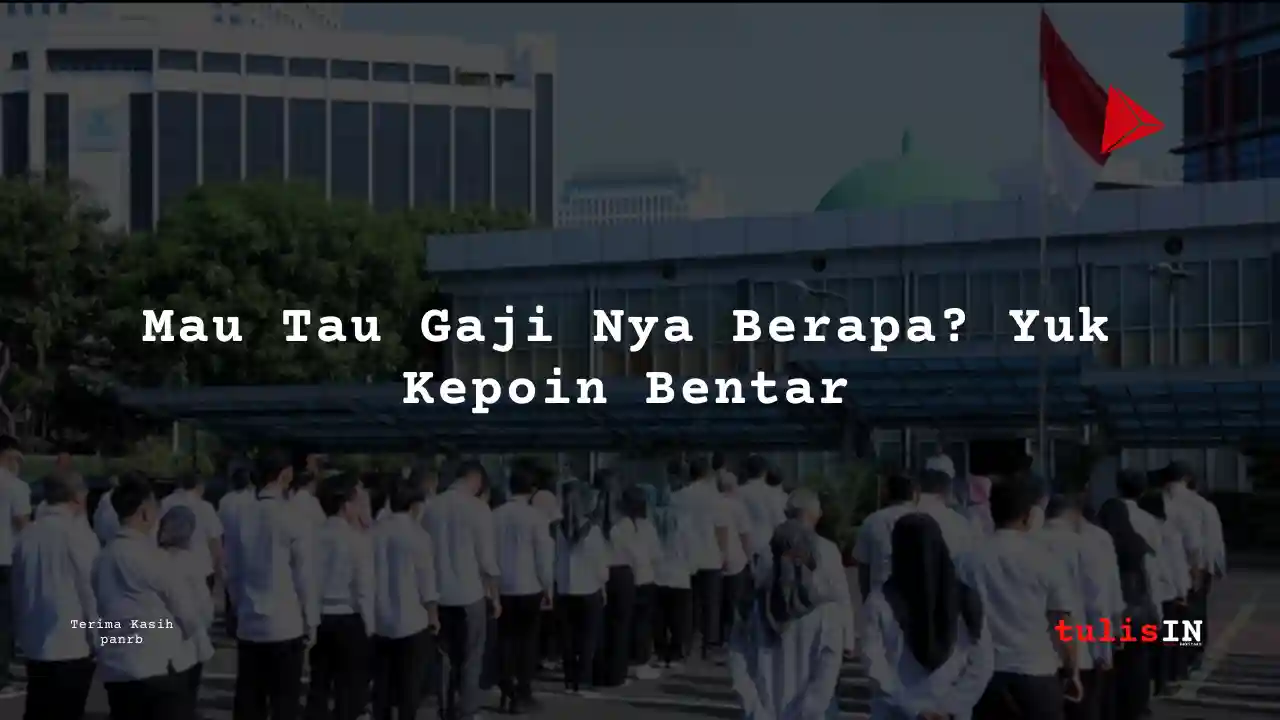 Berapa Gaji Kelas jabatan 10 Kementerian Ketenagakerjaan 2024?