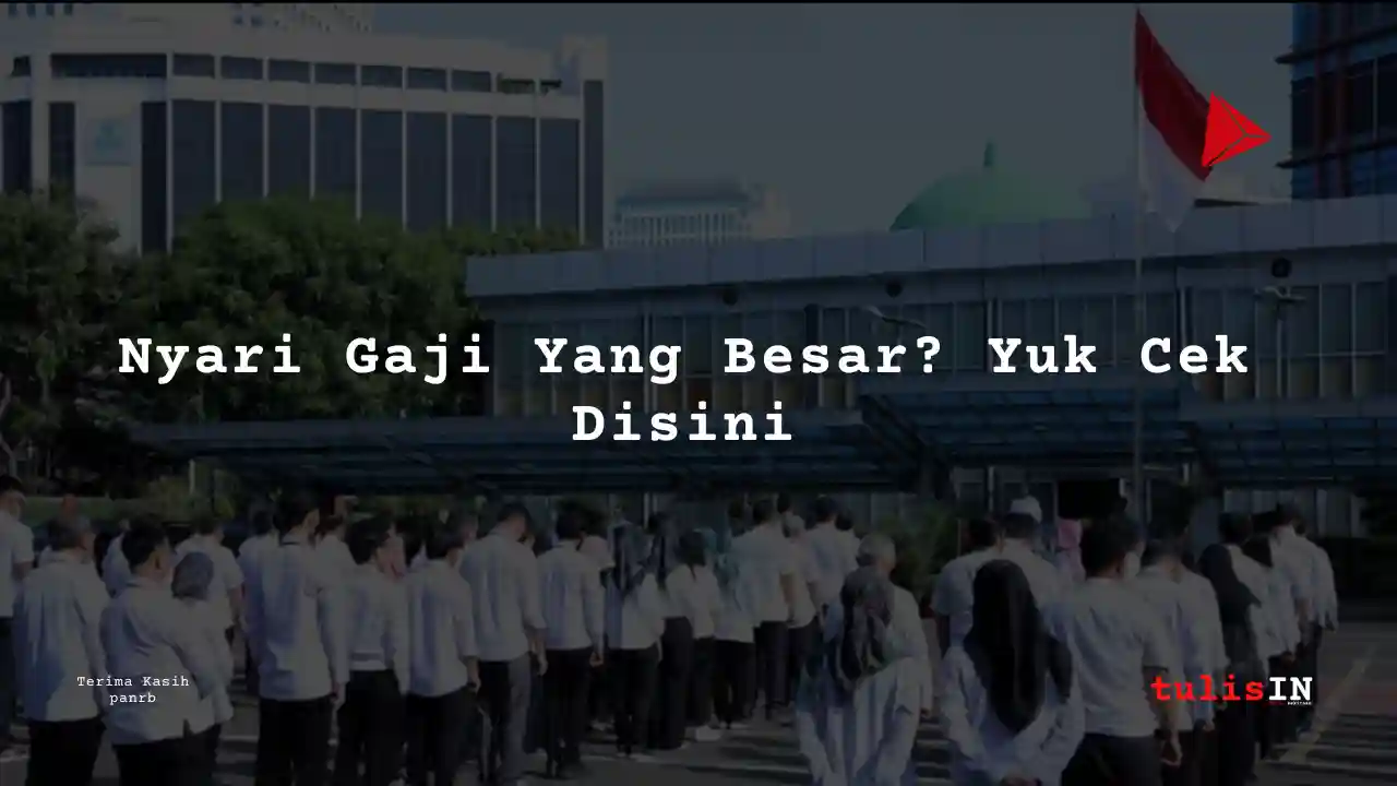 Berapa Gaji Kelas jabatan 13 Kementerian Ketenagakerjaan 2024?