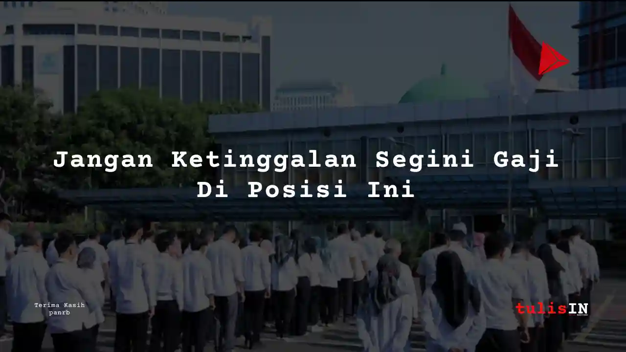 Berapa Gaji Kelas jabatan 7 Kementerian Ketenagakerjaan 2024?