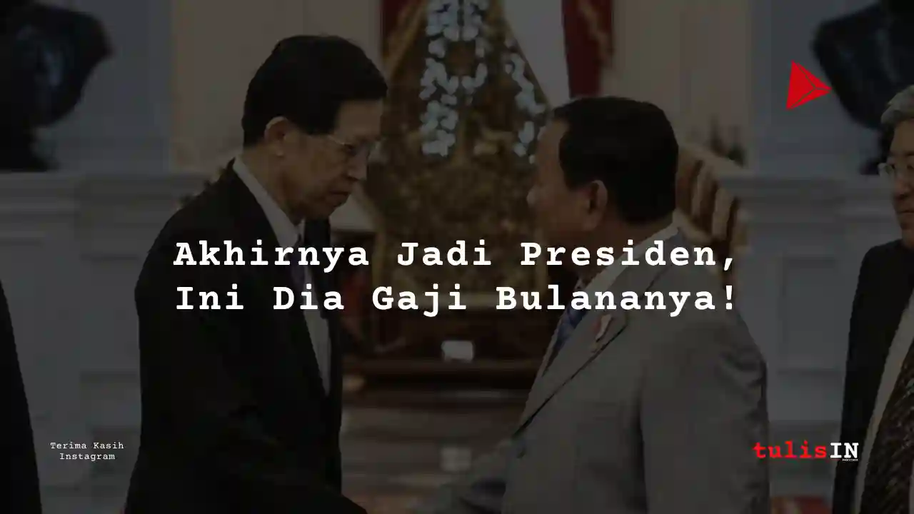 Berapa Gaji Prabowo Subianto?