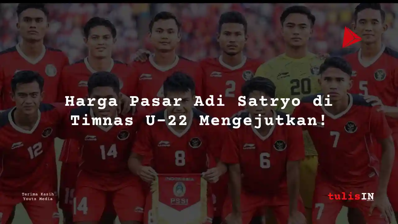 Berapa Harga Pasar Adi Satryo Pemain Timnas U-22?