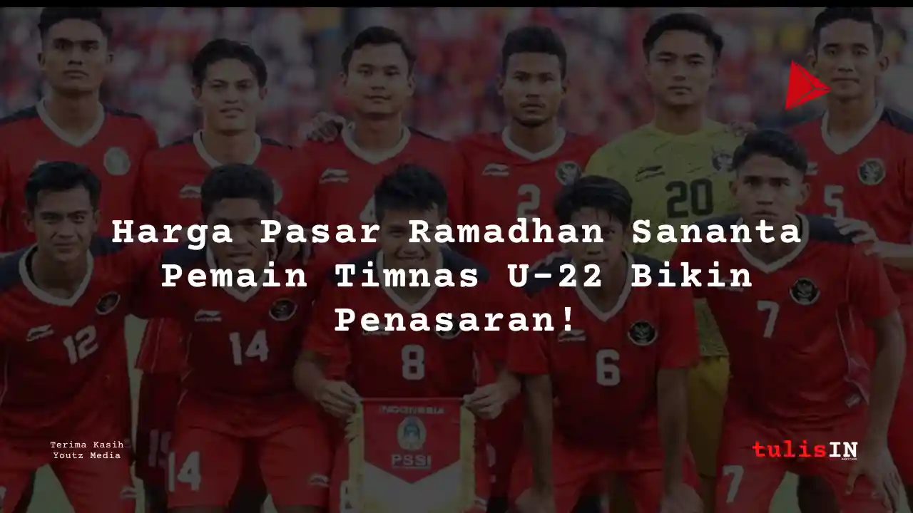 Berapa Harga Pasar Ramadhan Sananta Pemain Timnas U-22?