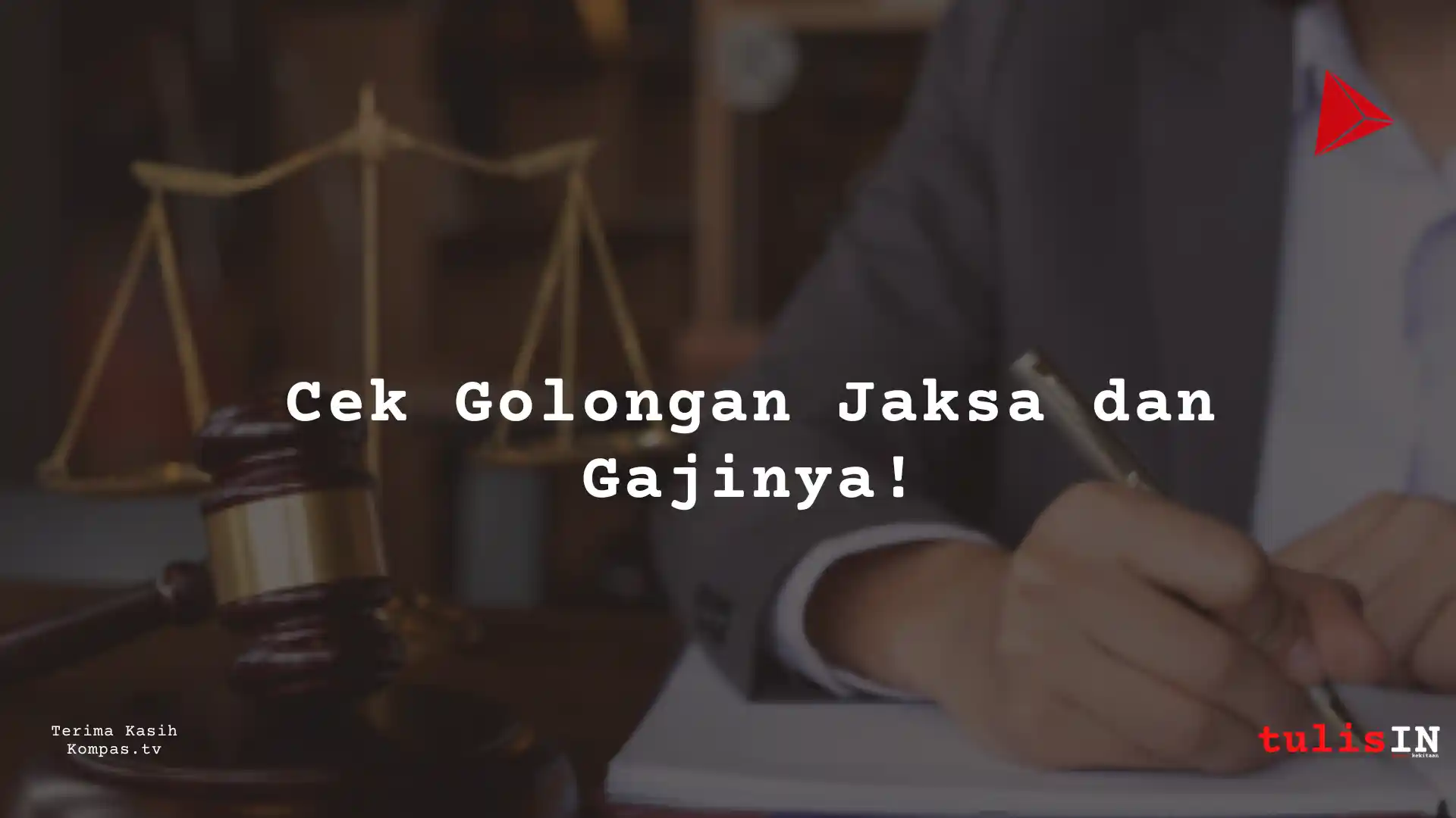 Berapa Gaji Jaksa Golongan IVc?