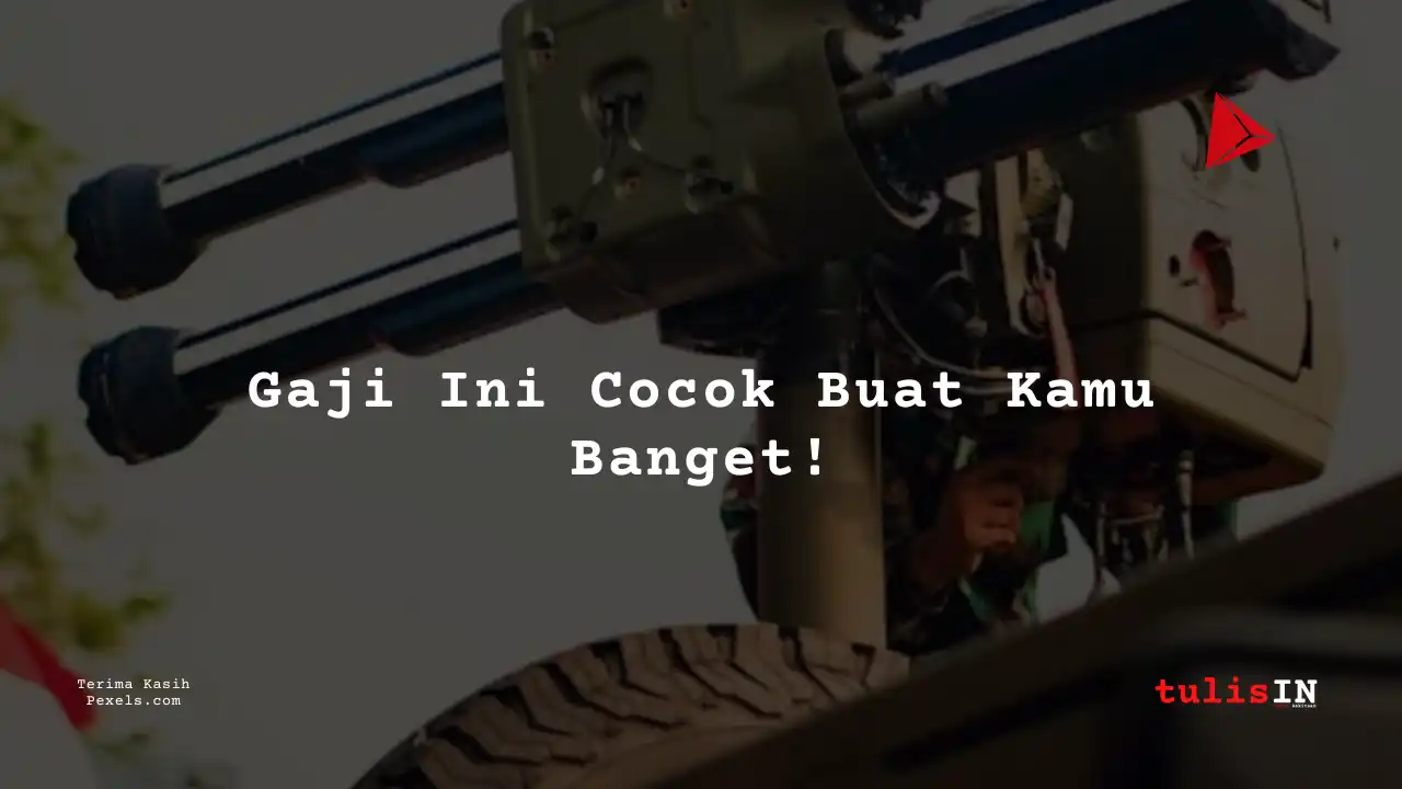 Berapa Gaji Pembantu Letnan Dua?