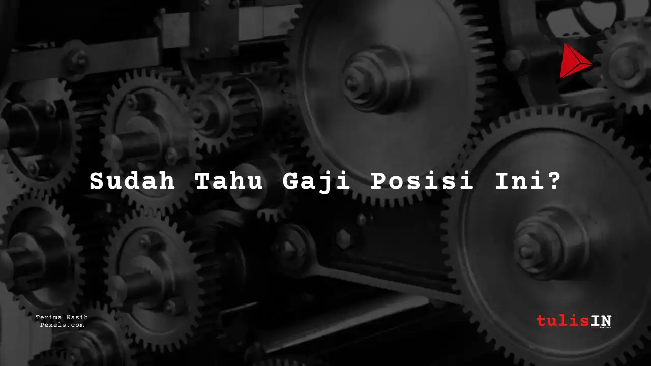 Berapa Gaji Mechanical Engineer PTPN III?