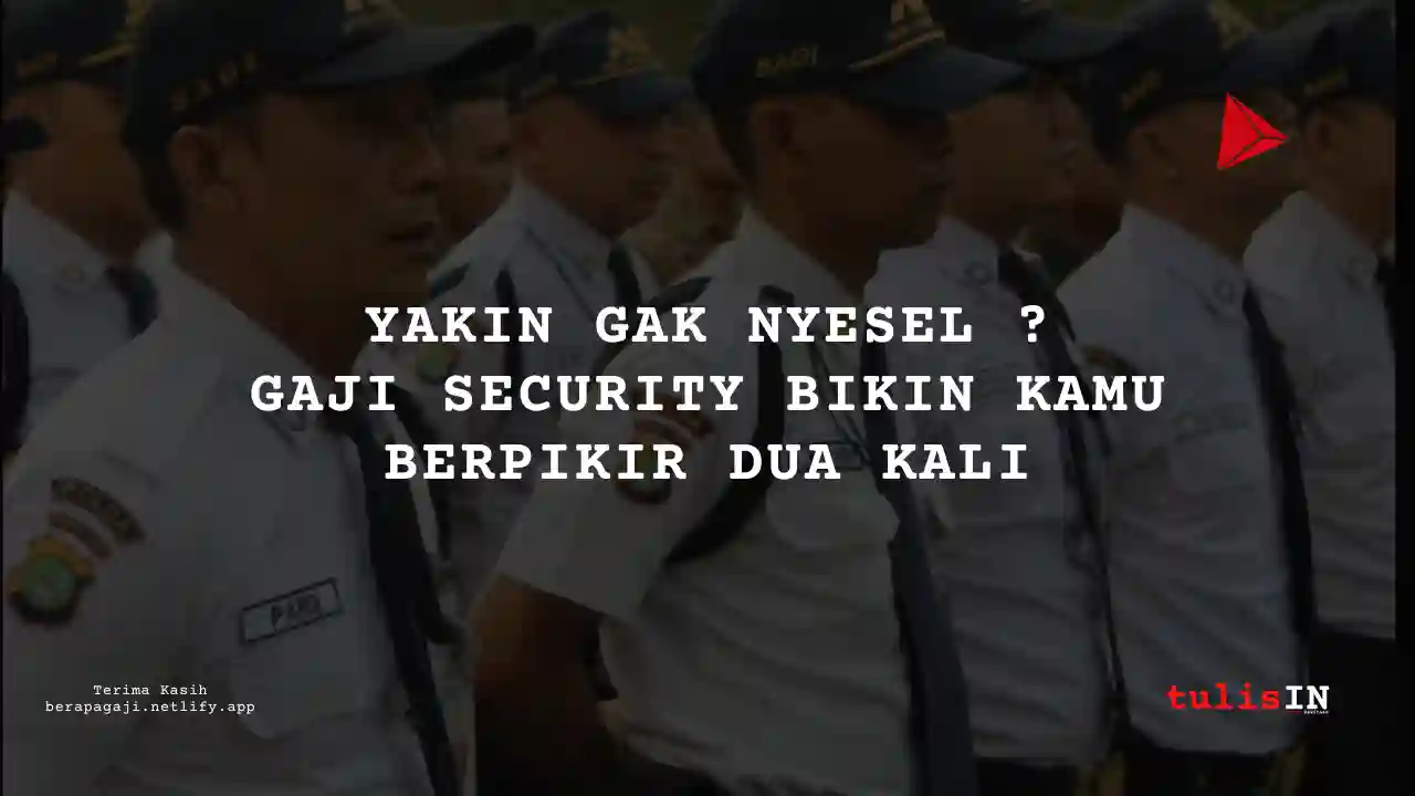 Berapa Gaji Satpam PT Bank Nagari 2025?