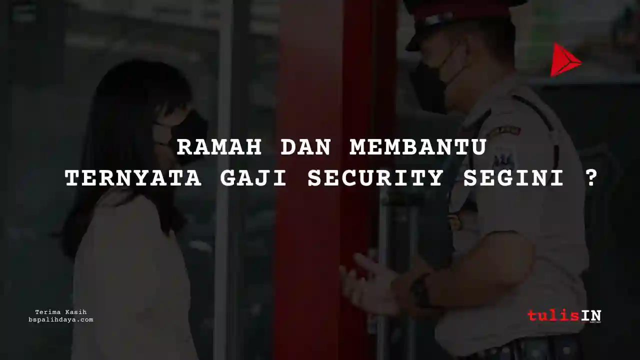 Berapa Gaji Satpam PT Bank Pembangunan Daerah Kalimantan Selatan 2025?