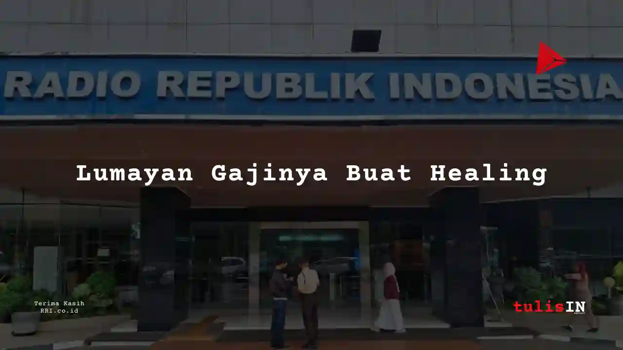 Berapa Gaji Golongan VI Pegawai RRI?