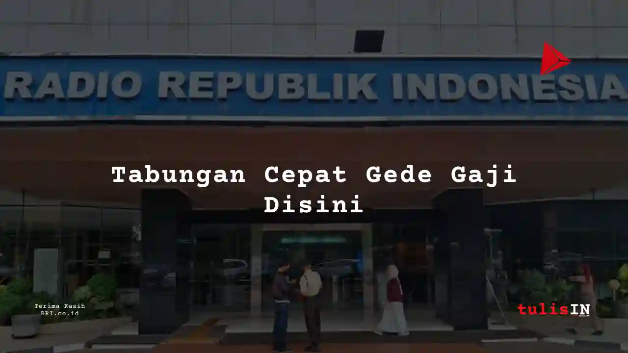 Berapa Gaji Golongan VII Pegawai RRI?