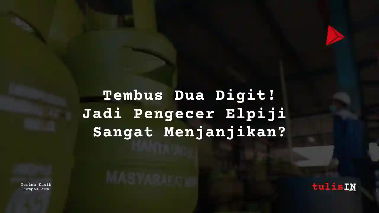 Berapa Gaji Pengecer Elpiji?