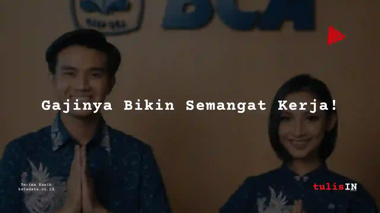 Berapa Gaji Teller BCA tahun 2025?