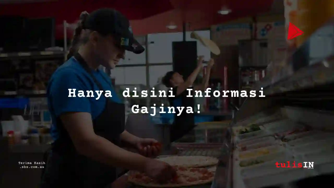 Berapa Gaji Delivery man Domino’s Pizza 2025?