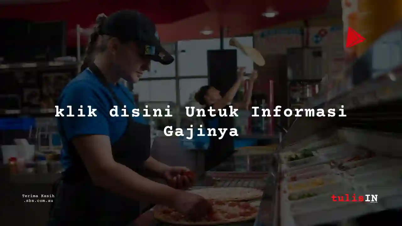 Berapa Gaji Crew outlet Domino’s Pizza 2025?