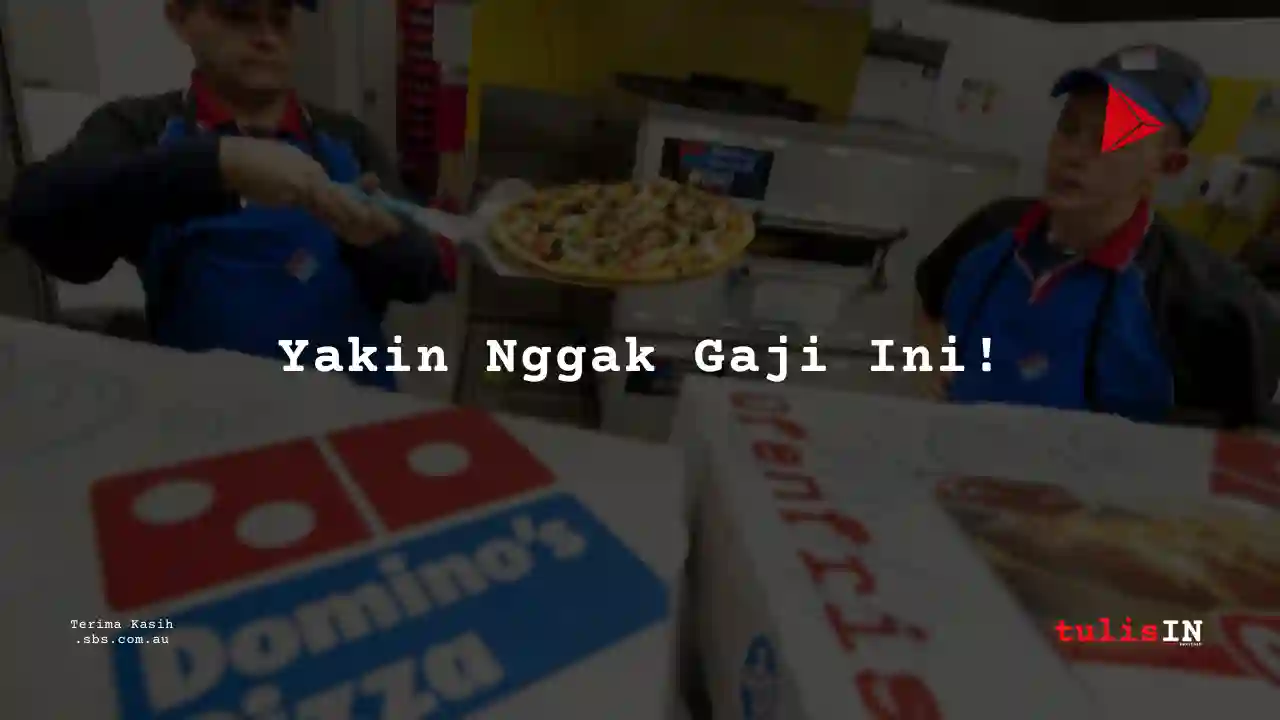 Berapa Gaji CS (SPV) Domino’s Pizza 2025?