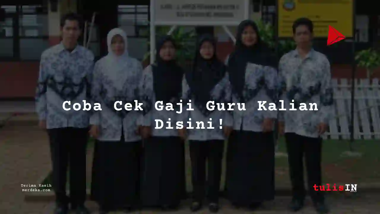 Berapa Gaji Golongan Ic Guru PNS 2023?