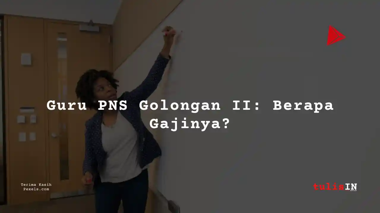 Berapa Gaji Guru PNS Golongan IIc?
