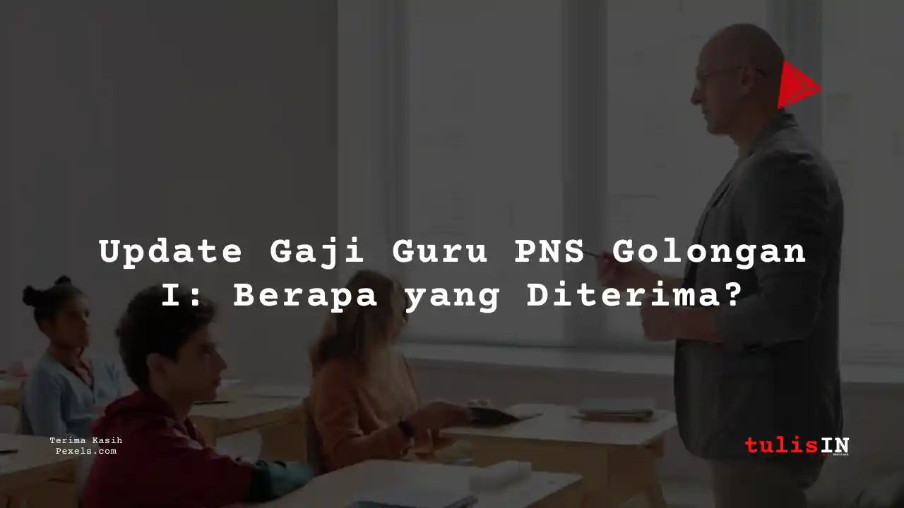 Berapa Gaji Guru PNS Golongan Ia?