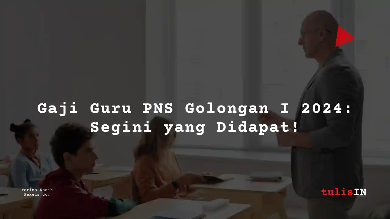 Berapa Gaji Guru PNS Golongan Ic?