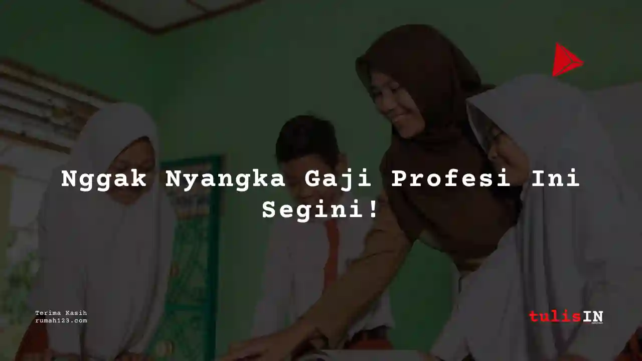 Berapa Gaji Gaji Guru SD PNS Golongan IVC?