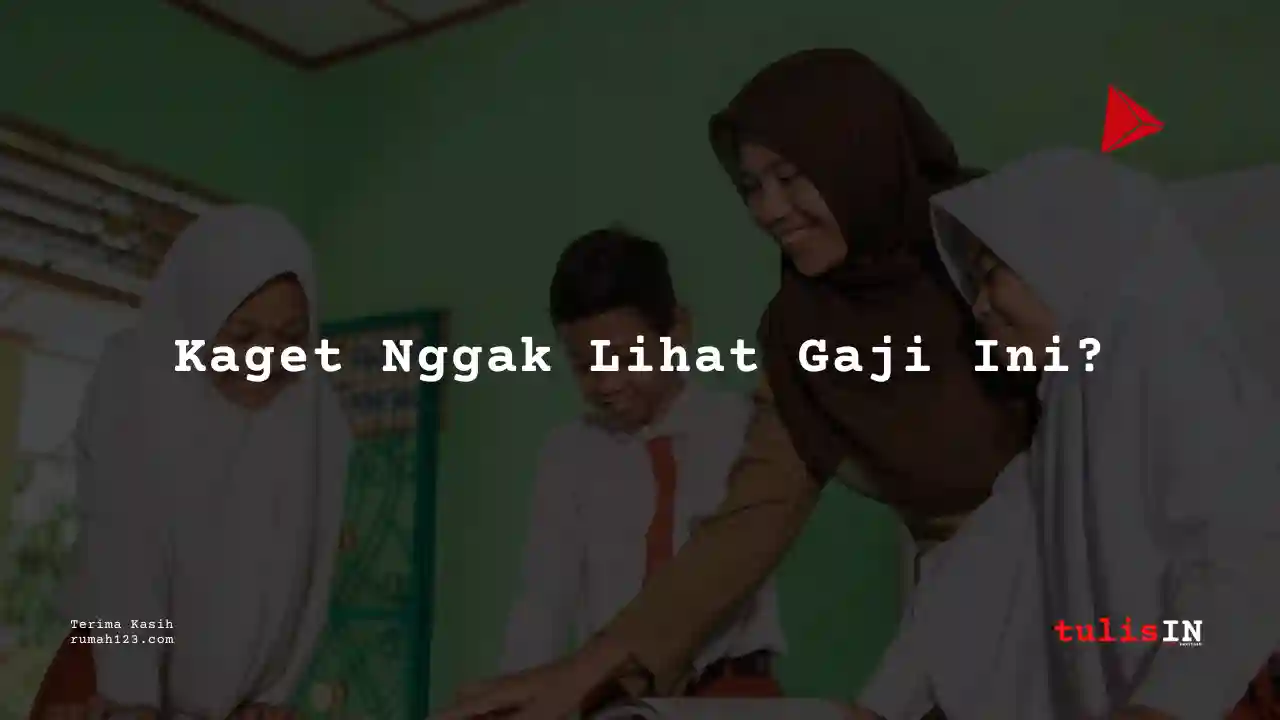 Berapa Gaji Gaji Guru SD PNS Golongan IC?