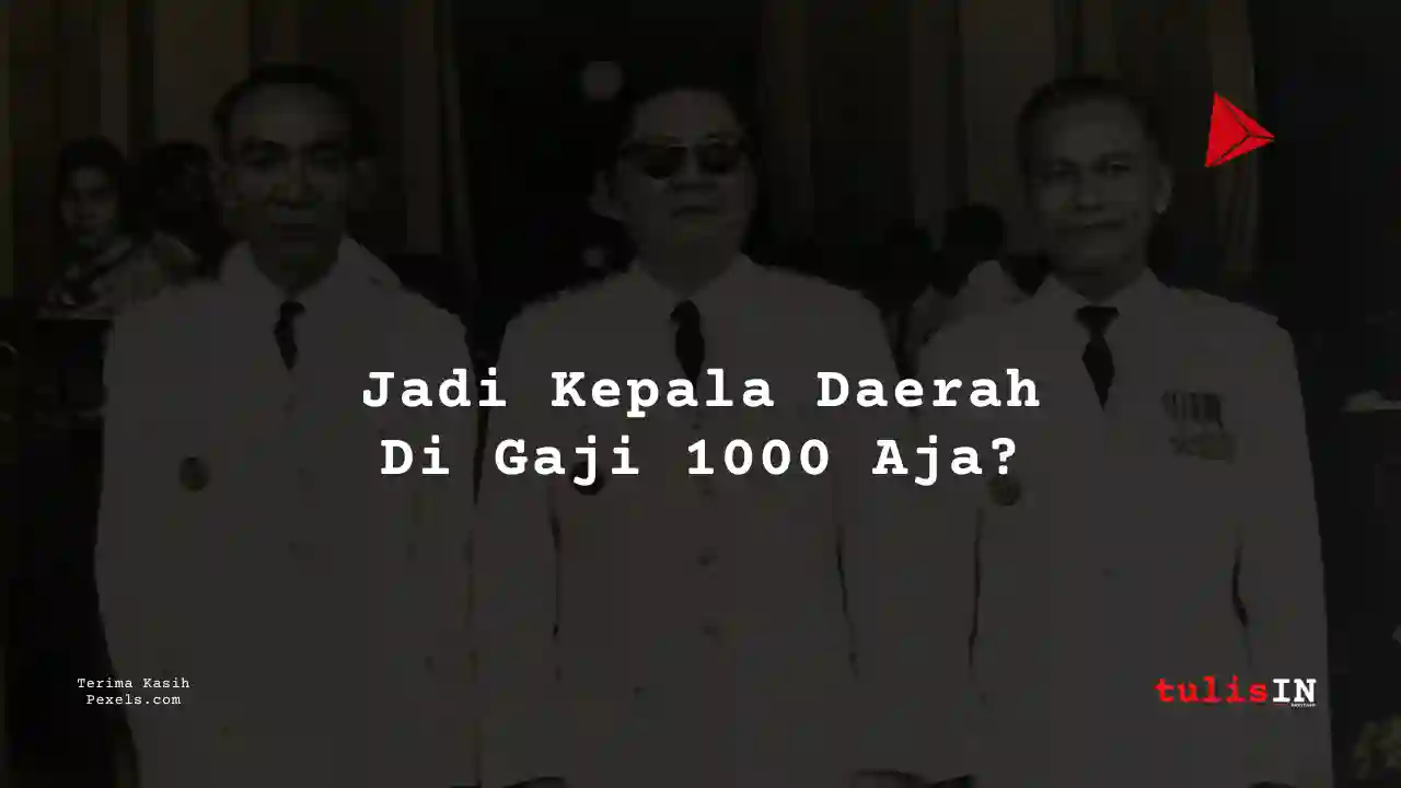 Berapa Gaji Kepala Daerah tingkat 2 Pada Tahun 1957?