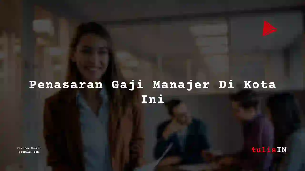 Berapa Gaji Manager di Semarang tahun 2025?